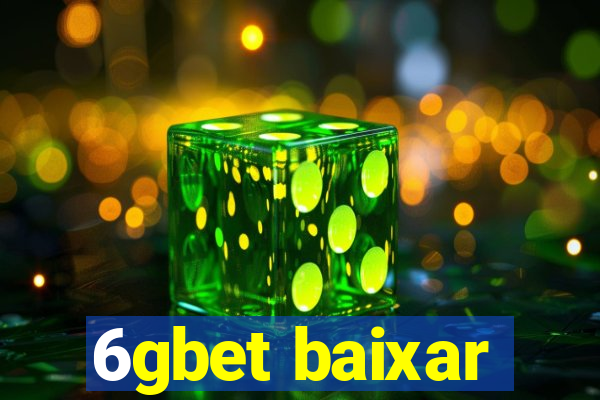 6gbet baixar